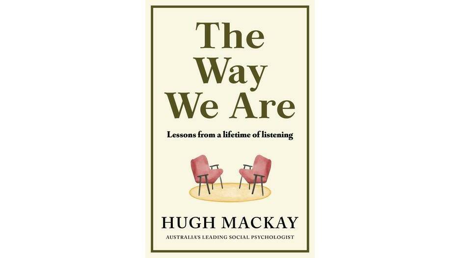 Hugh Mackay's latest book is out today. Picture supplied 