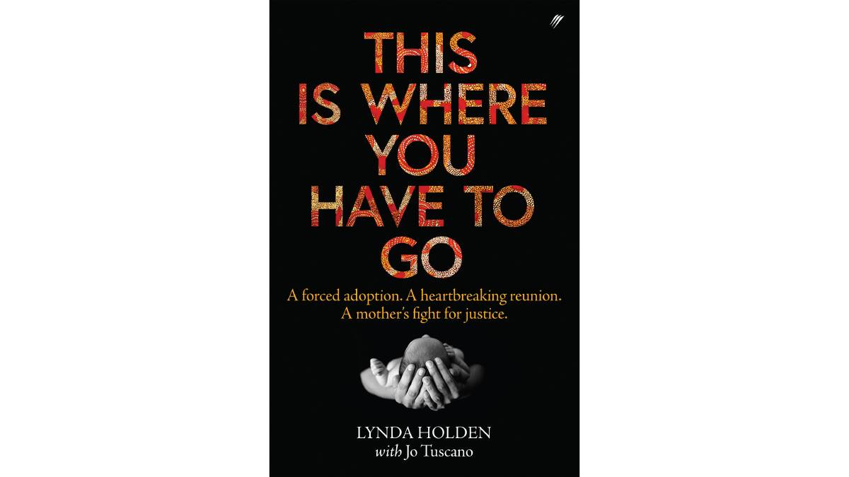 This is Where You Have to Go, by Lynda Holden with Jo Tuscano. 