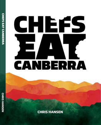 Stay tuned for Chefs Eat Canberra. 