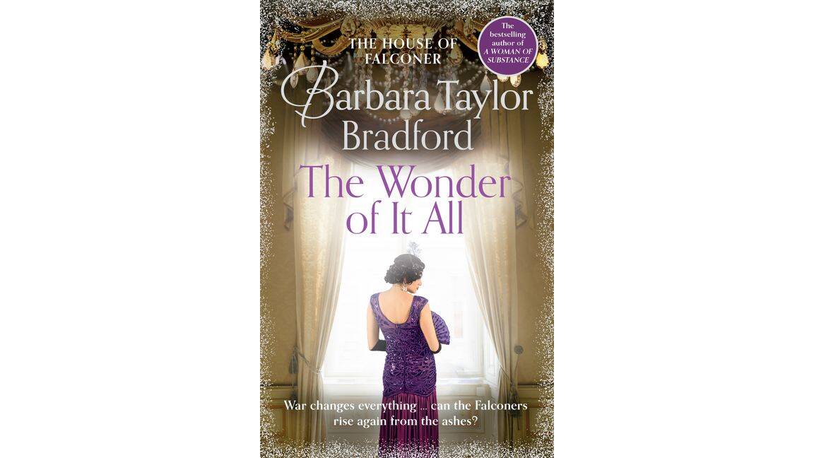 The Wonder of It All, by Barbara Taylor Bradford. Picture supplied