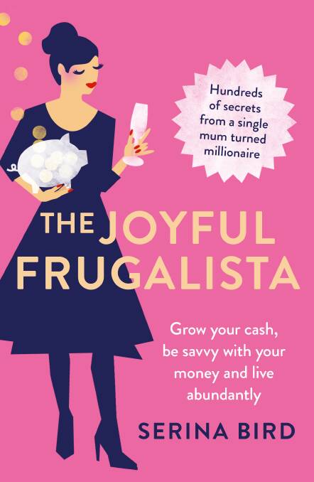 The Joyful Frugalista is part handy hint, part investment advice, part entertaining memoir. Photo: Supplied