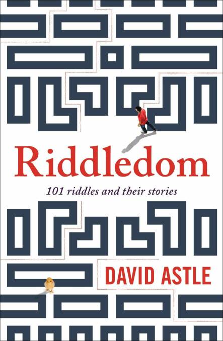 <i>Riddledom: 101 Riddles And Their Stories</i>, by David Astle. Photo: Supplied