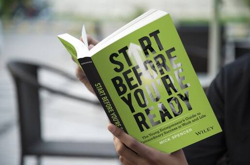 The title of Mick Spencer's book, Start Before You're Ready, refers to never waiting for the right time to pursue your passion. Photo: Supplied