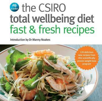 The cover of The CSIRO Total Wellbeing Diet Fast and Fresh Recipes.
