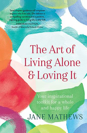 <i>The Art of Living Alone and Loving It.</i>