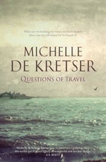 Michelle de Kretser's <em> Questions of Travel</em>.