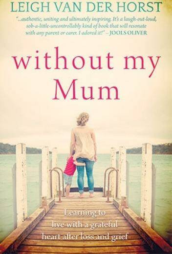 <i>Without My Mum</i>, by Leigh Van Der Horst. Photo: Supplied