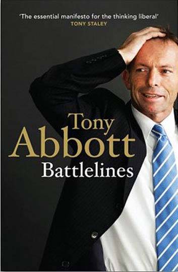 Costly: The price Tony Abbott has to pay for the promotion of Battlelines. Photo: Supplied
