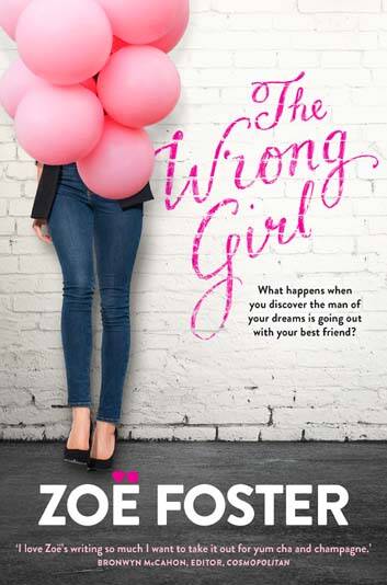 <em>The Wrong Girl</em> by Zoe Foster.