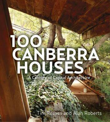 100 Canberra Houses - A century of Capital architecture. Photo: Supplied
