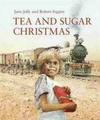 <i>Tea and Sugar Christmas</i>,  by Jane Jolly and Robert Ingpen