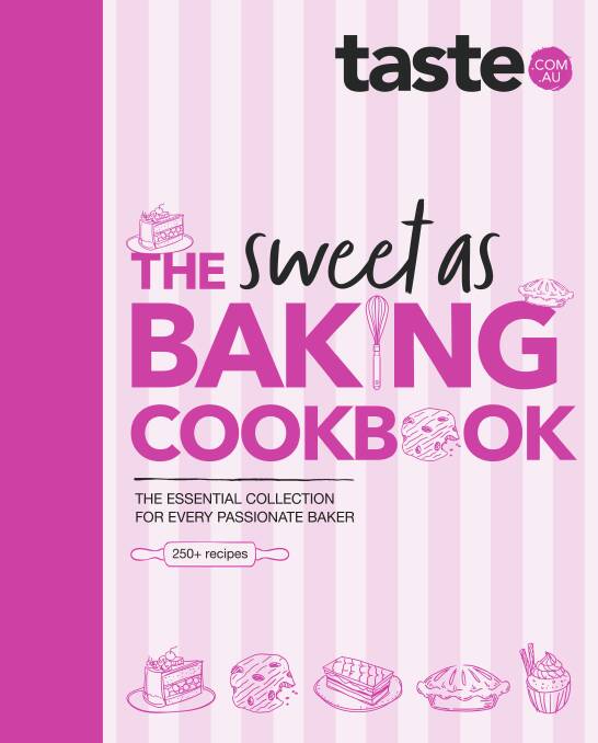 The Sweet As Baking Cookbook: The essential collection for every passionate baker, by taste.com.au. HarperCollins. $39.99.

