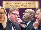 Public Eye: The secretaries' golden rules for Senate estimates