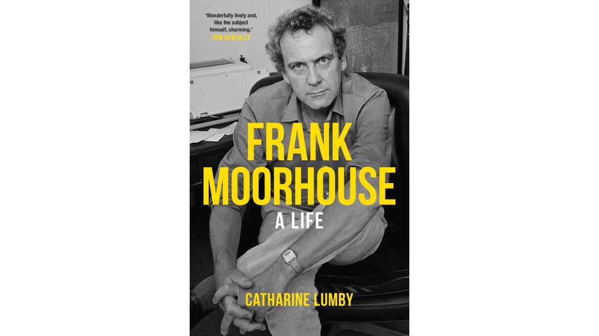 Frank Moorhouse: A Life by Catharine Lumby. Picture supplied