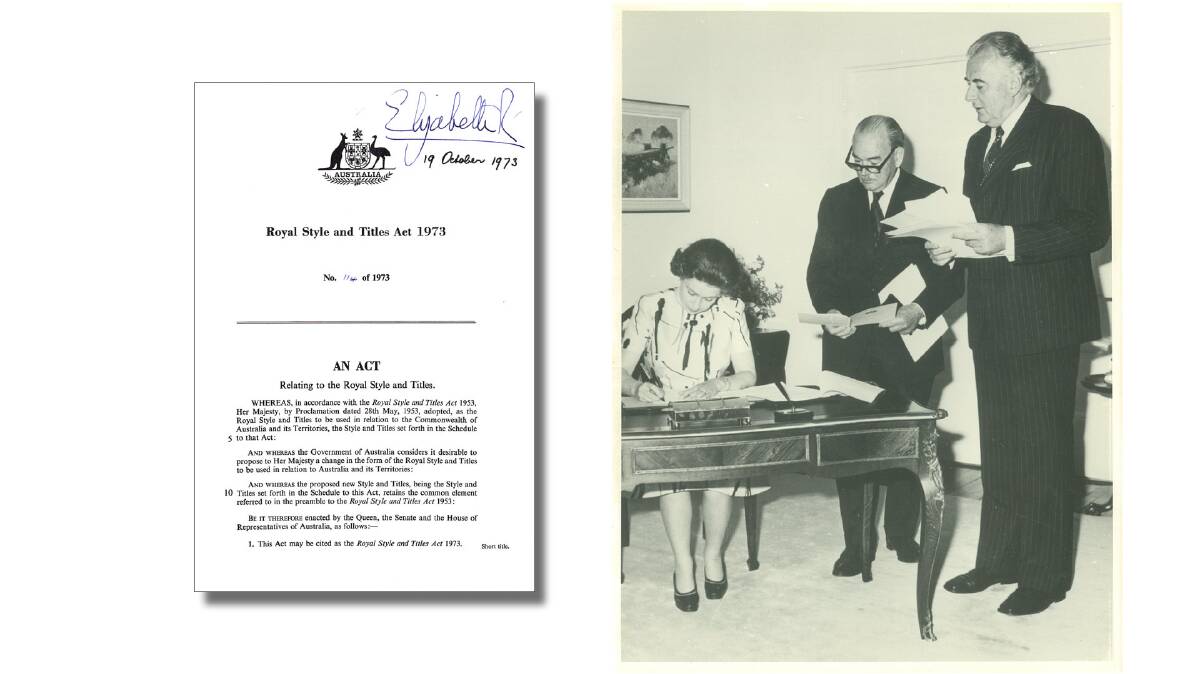 The Royal Style and Titles Act 1973 signed by Queen Elizabeth II alongside a photograph of the Queen signing the legislation at the desk owned by Sydney Green, flanked by governor-general Sir Paul Hasluck and prime minister Gough Whitlam. Pictures supplied