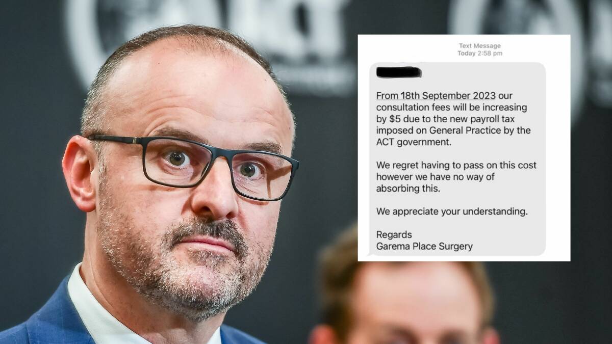 Chief Minister Andrew Barr and (inset) a text message from a Canberra general medical practice saying they have had to increase their fees. Picture by Karleen Minney 