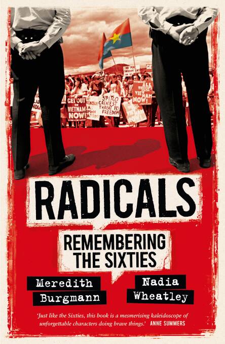 The cover image of Radicals: Remembering the Sixties, by Meredith Burgmann and Nadia Wheatley.