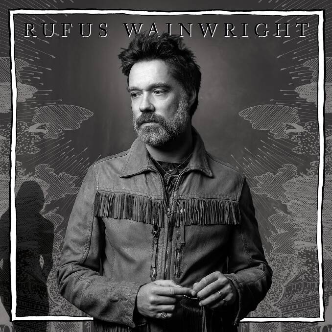 MATURE: Unfollow The Rules is Rufus Wainwright's ninth album and first pop release since 2012.