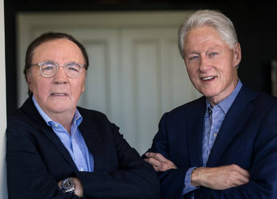 James Patterson and Bill Clinton have co-authored The President's Daughter. Picture: Supplied
