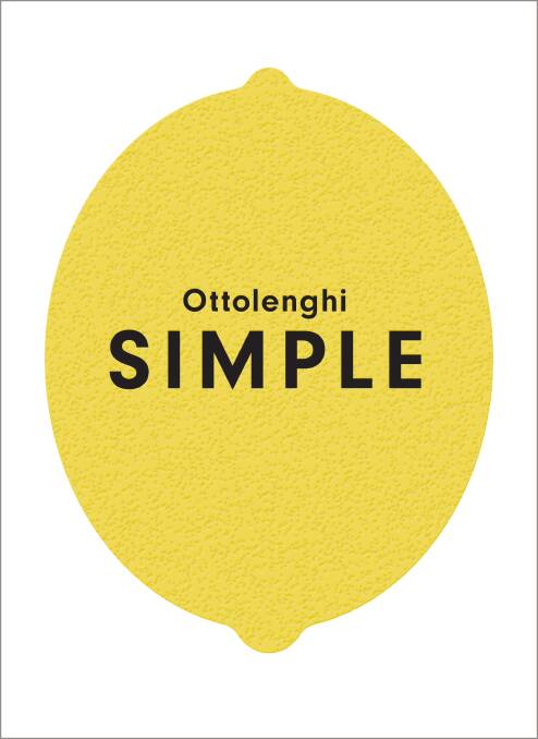 Ottolenghi Simple, by Yotam Ottolenghi. Penguin Random House Australia, $55.