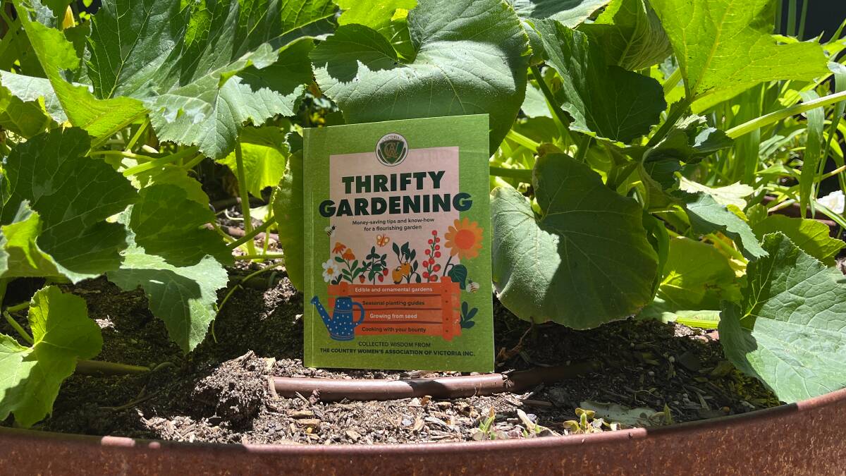 Thrifty Gardening: Money-saving tips and know-how for a flourishing garden, by Country Women's Association of Victoria Inc, Murdoch Books. $24.99.