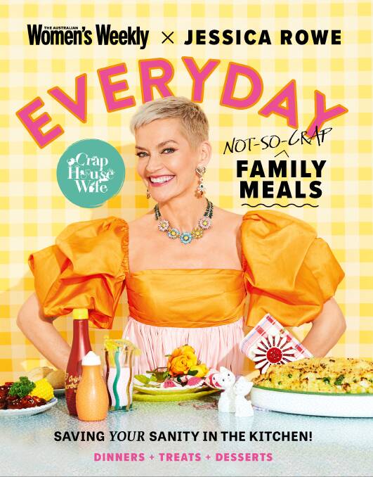 Jessica Rowe admits she's a crap housewife but these recipes are actually pretty good