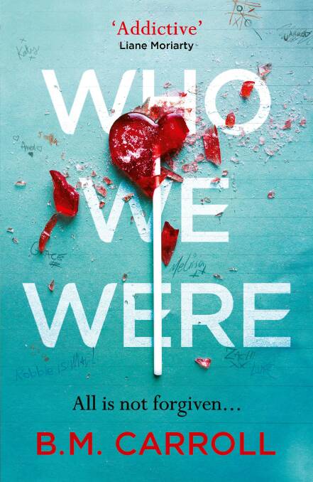 Who We Were. By B.M. Carroll. Allen & Unwin, $32.99.