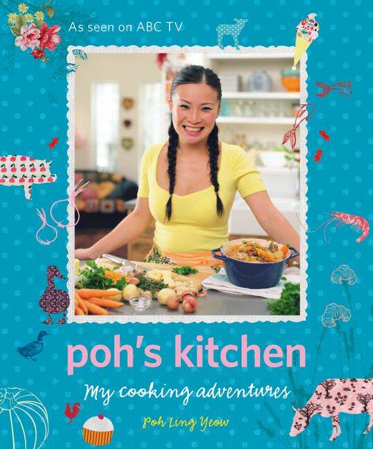 Poh's Kitchen - My Cooking Adventures, ABC Books, 2010. Picture: Supplied