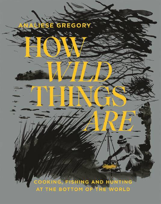 How Wild Things Are, by Analiese Gregory. Hardie Grant Books, $45.