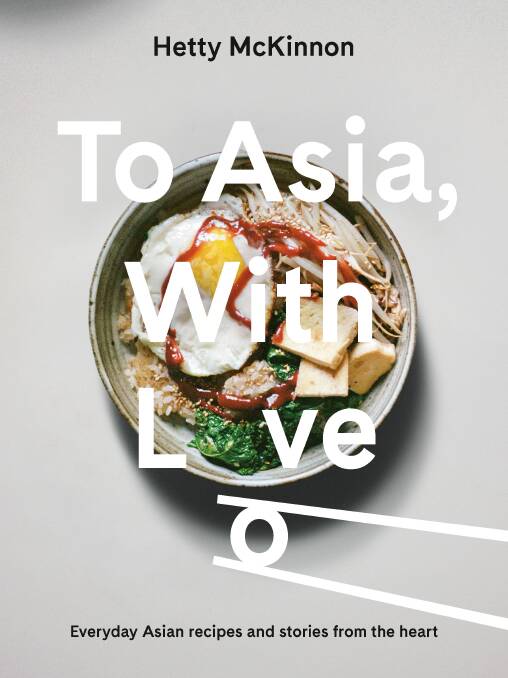 Hetty McKinnon's recipes from To Asia, with love
