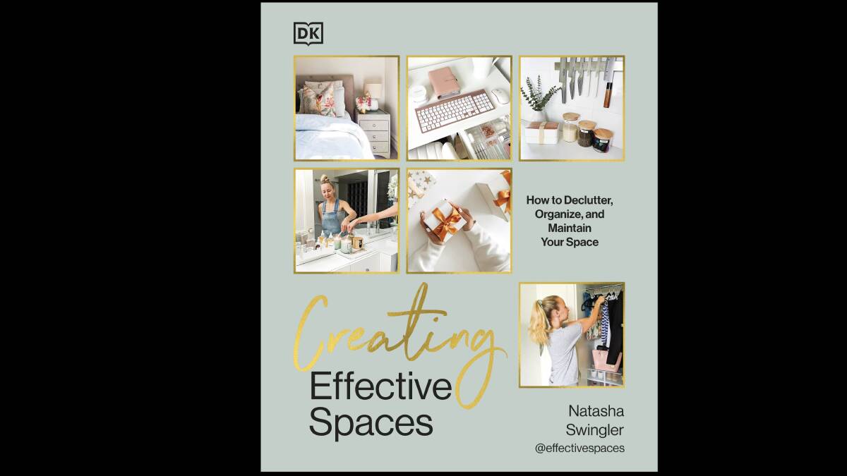 Creating Effective Spaces: How To Declutter, Organise and Maintain Your Space, by Natasha Swingler.
