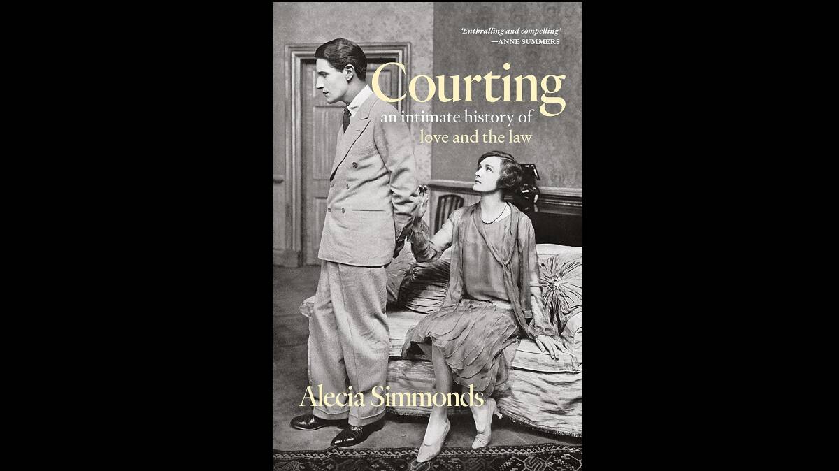 Courting: An Intimate History of Love and the Law, by Alecia Simmonds. 