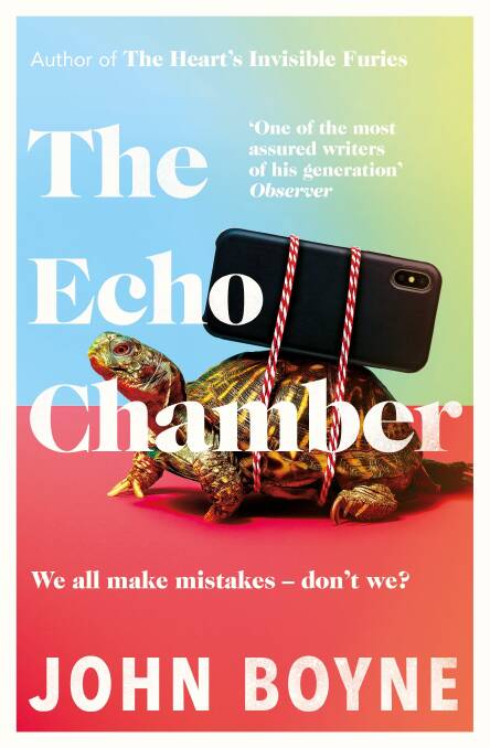 The Echo Chamber by John Boyne. Picture: Supplied