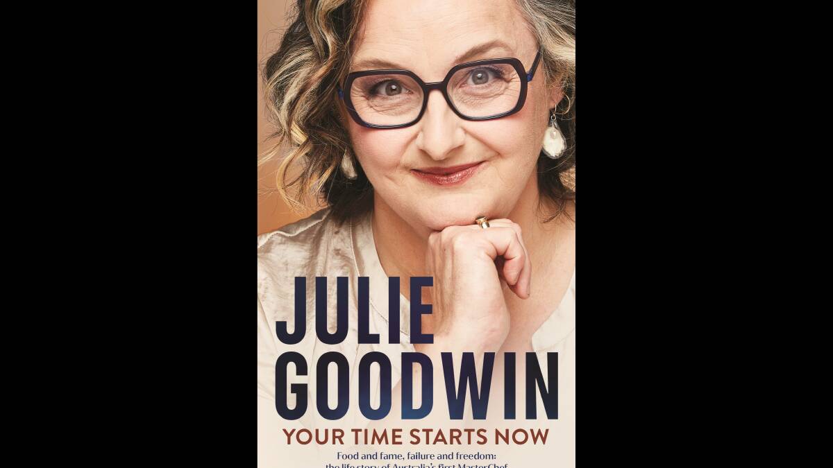 Your Time Starts Now, by Julie Goodwin. 