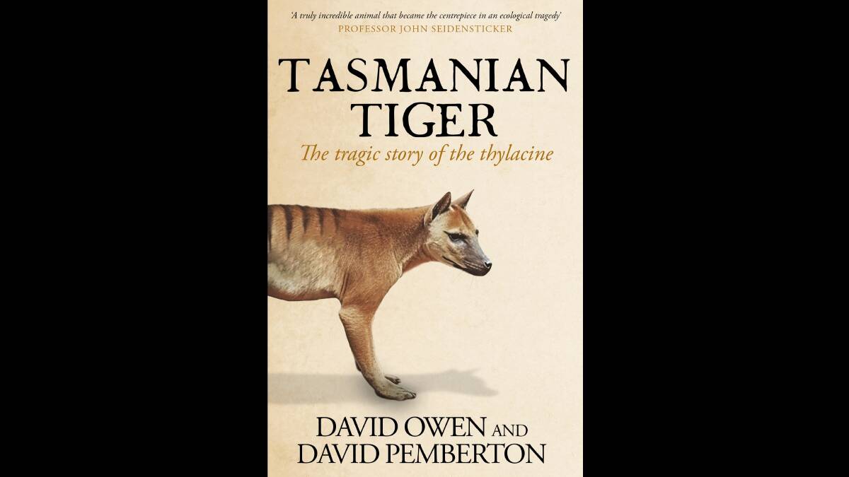 Tasmanian Tiger, by David Owen and David Pemberton.