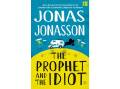 The Prophet and the Idiot, by Jonas Jonasson.