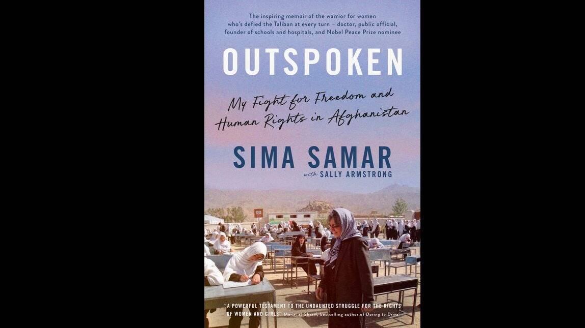 Outspoken: My Fight for Freedom and Human Rights in Afghanistan, by Sima Simar with Sally Armstrong. 