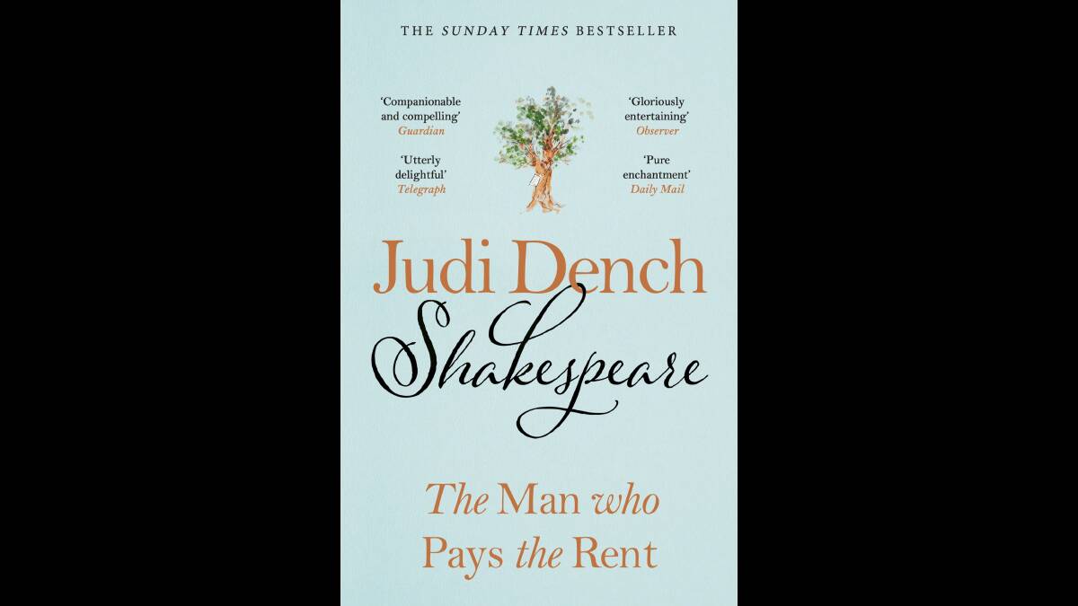Shakespeare: The Man Who Pays The Rent, by Judi Dench. 