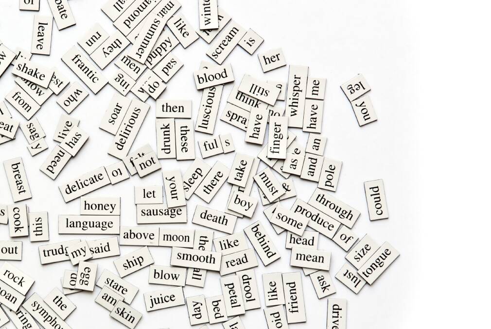 How good are words? Picture: Shutterstock