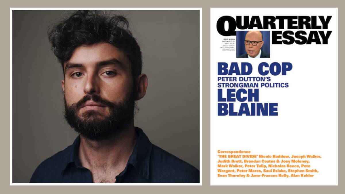 Lech Blaine will discuss his new Quarterly Essay at ANU on April 18. Picture by James Brickwood