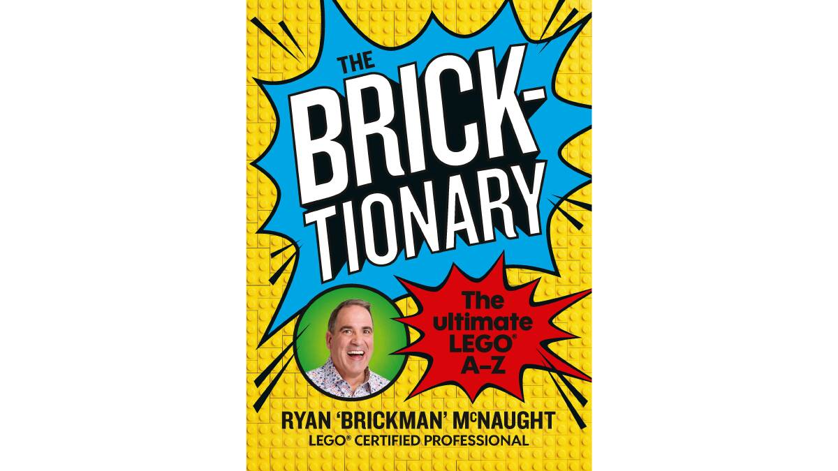 The Bricktionary: Brickman's ultimate Lego A-Z (Murdoch Books, $39.99).