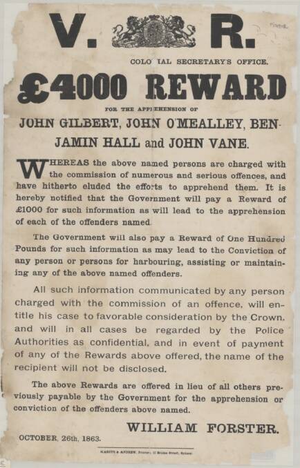  A bushranger 'Reward Notice' from 1863 offering 1000 pounds each for the apprehension of Ben Hall, John Gilbert, John O'Malley, and John Vane. Picture supplied