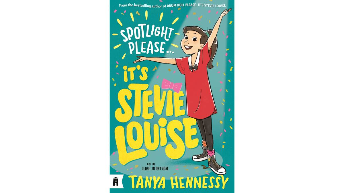 Tanya Hennessy's new book, Spotlight Please, It's Stevie Louise. Picture: Supplied