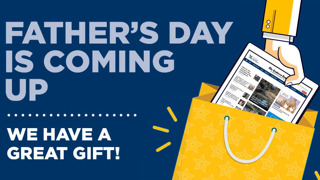 Buy Dad a gift subscription to the Canberra Times this Father's Day
