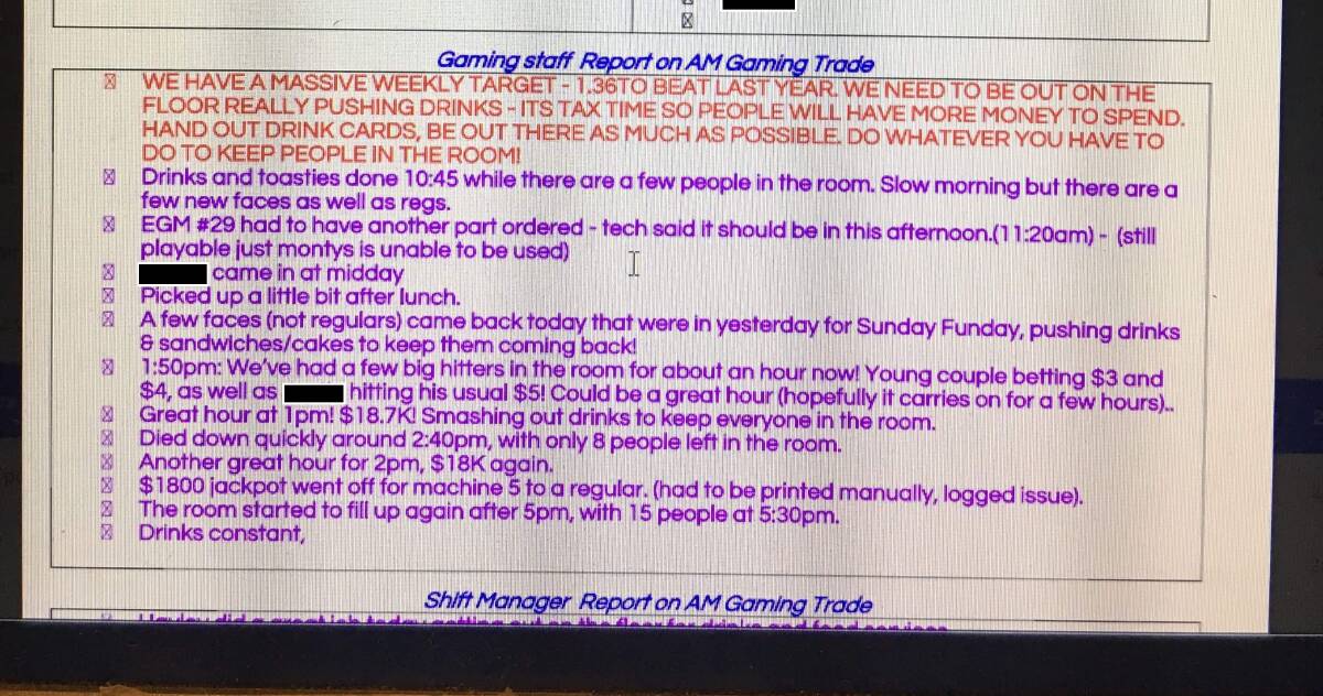 A screenshot of the "gaming daily briefing sheet" at a Woolworths-owned pub shows notes taken by staff to record what actions they took to encourage gamblers to stay on-site. Picture: Supplied
