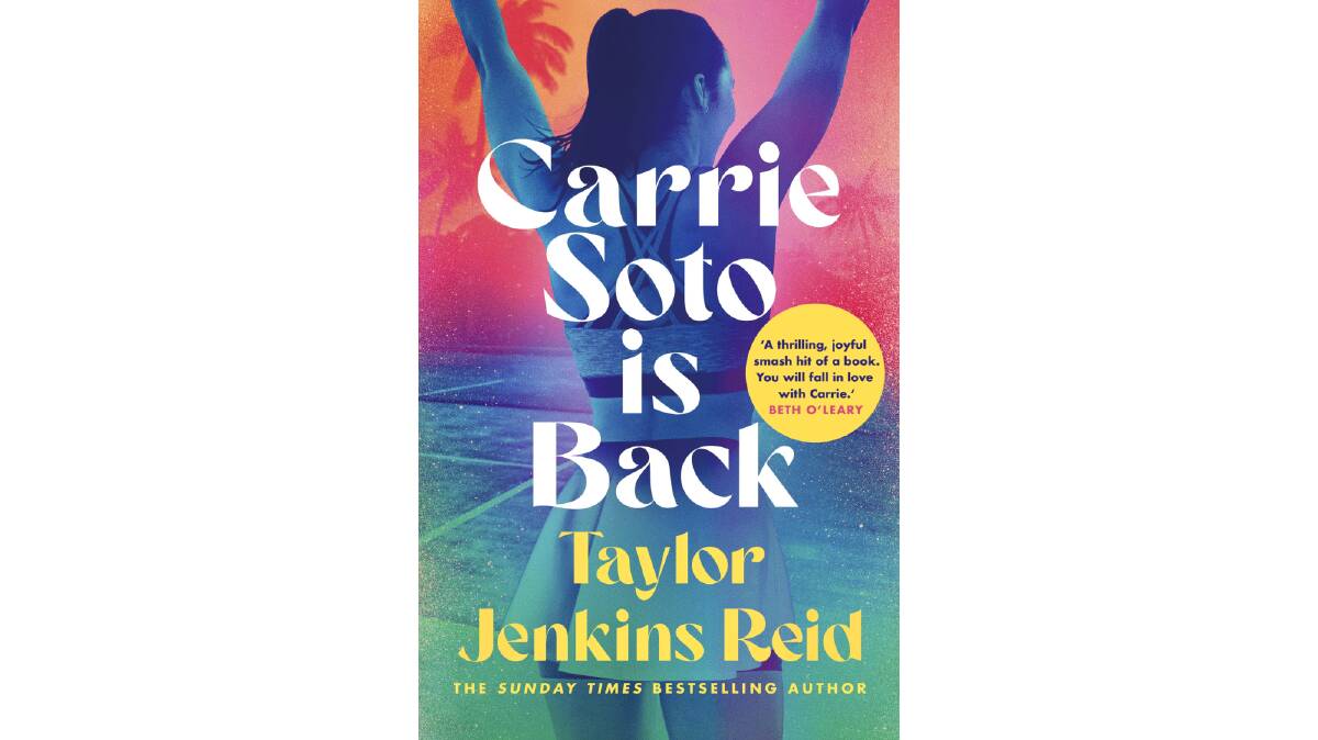 Carrie Soto is Back, by Taylor Jenkins Reid. Penguin. $32.99. Picture supplied