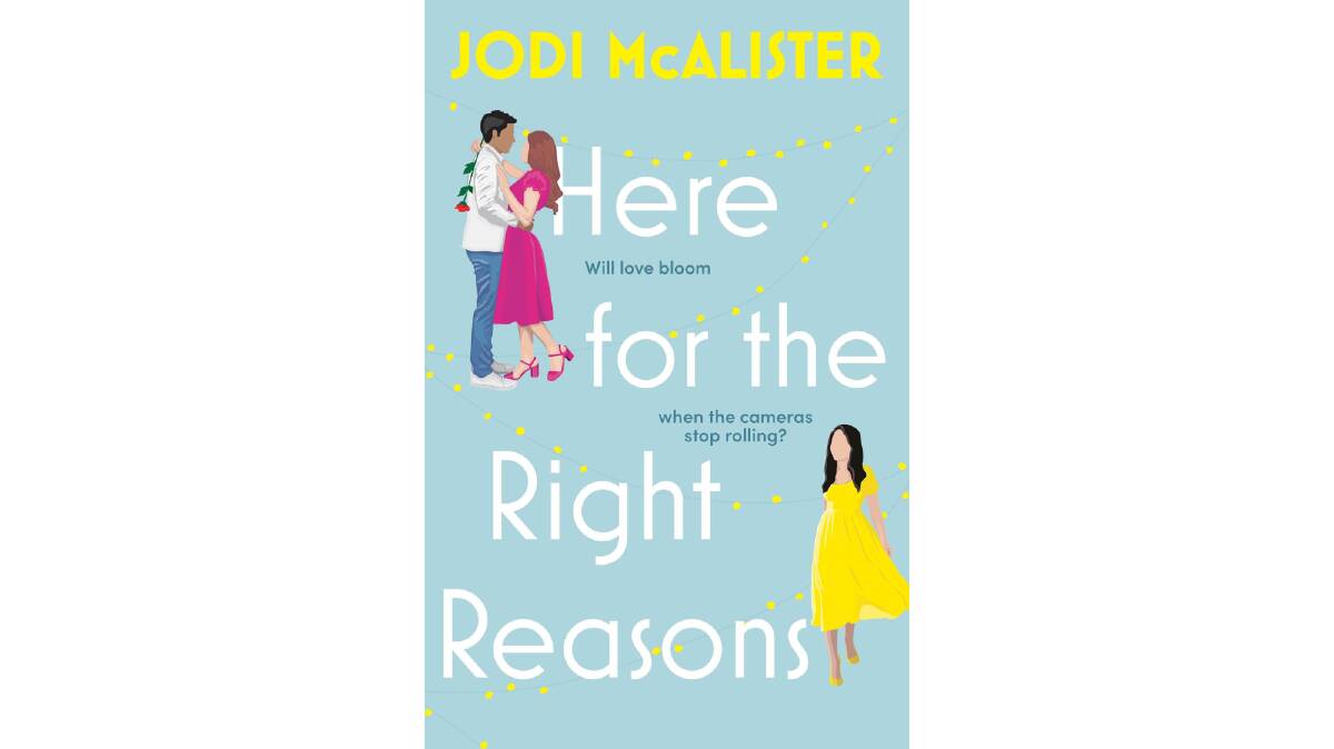 Here for the Right Reasons, Jodi McAlister. Simon & Schuster, $19.99. Picture supplied