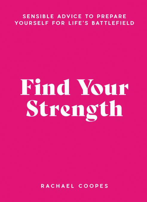 Find Your Strength by Rachael Coopes, $29.99, out now through Affirm Press.