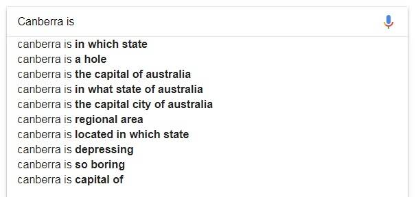 Google autocomplete has some suggestions about Canberra.
