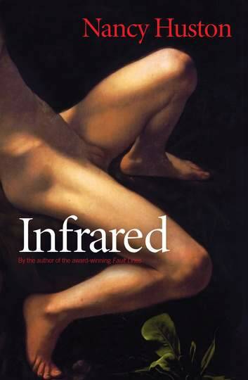 <i>Infrared</i> by Nancy Huston.